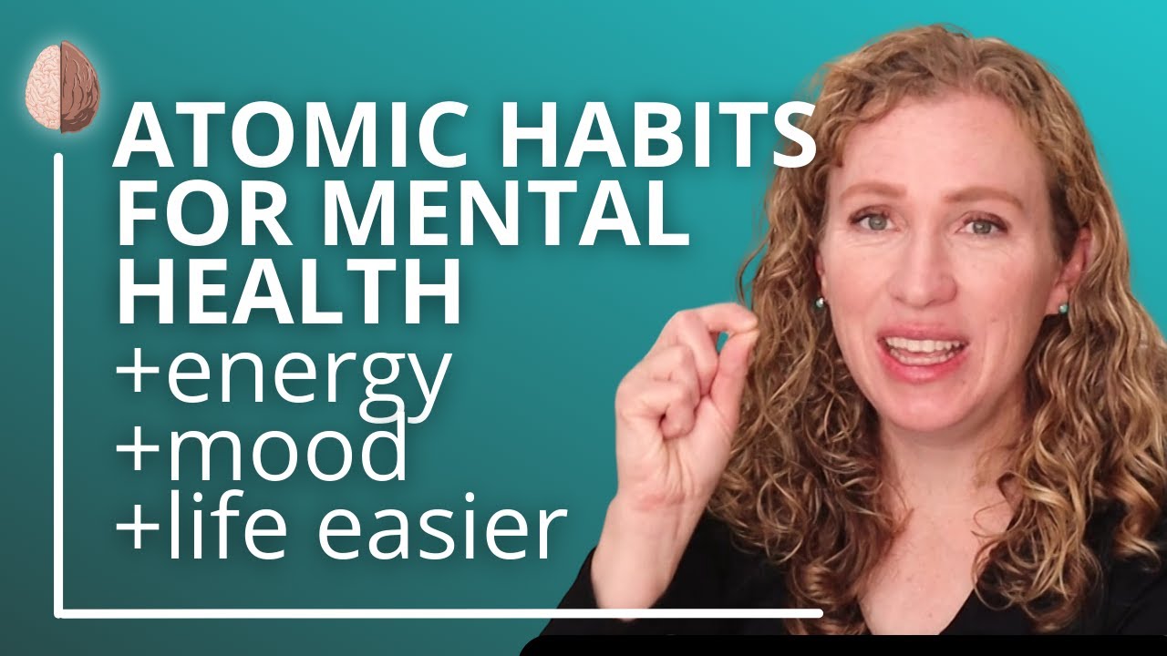 Atomic Habits for Mental Health Thumbnail