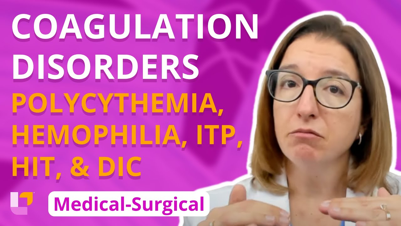 Polycythemia & Coagulation Disorders (Hemophilia, ITP, HIT, DIC) – Medical-Surgical | ‪LevelUpRN‬ Thumbnail