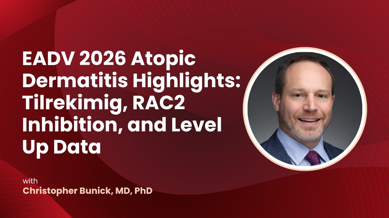 Atopic Dermatitis Highlights From EADV 2026 Thumbnail