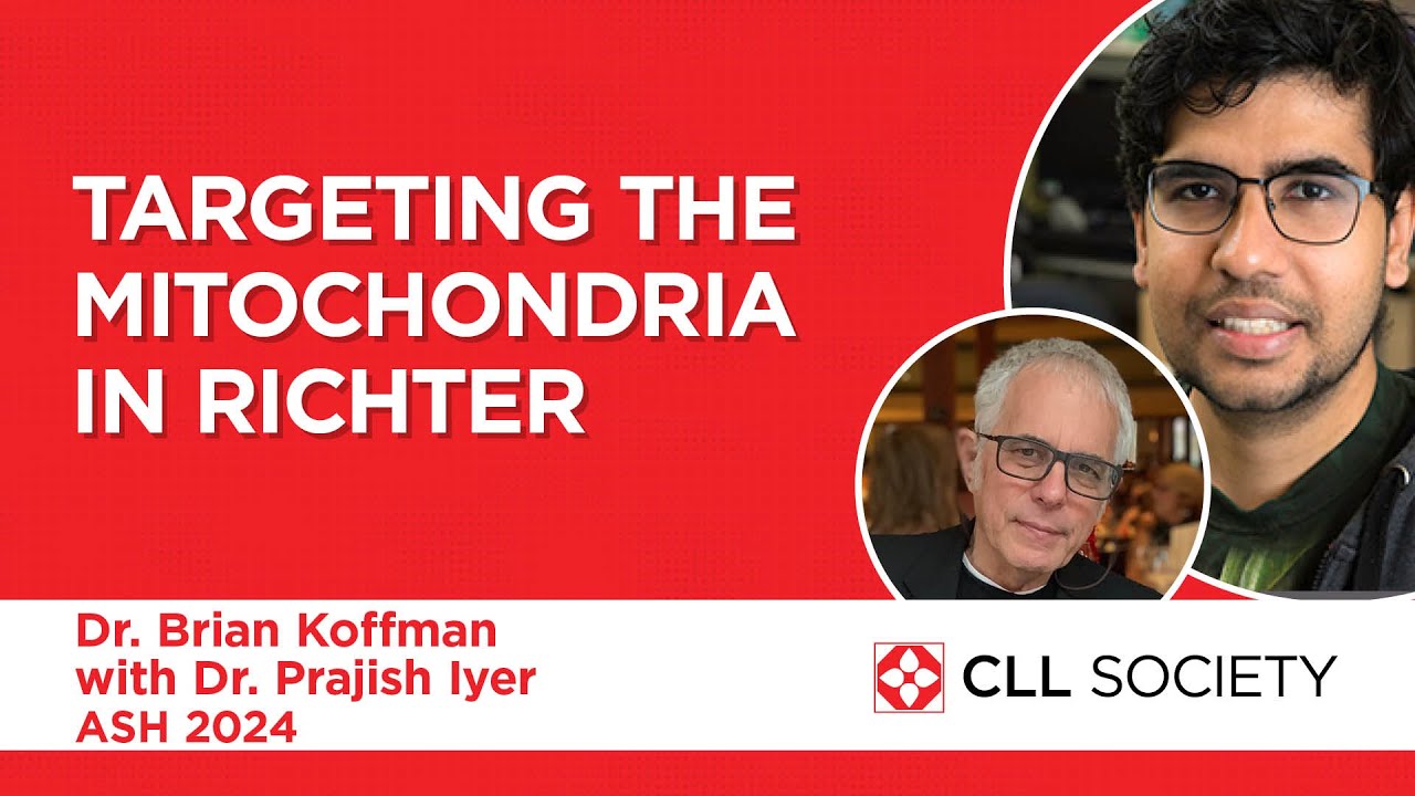 Targeting the Mitochondria in Richter Transformation – Dr. Brian Koffman and Dr. Prajish Iyer Thumbnail